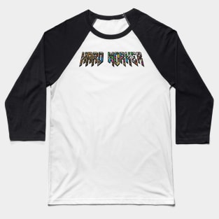 Hard Worker Stained Glass Typography Baseball T-Shirt